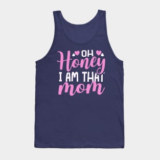 Oh Honey I Am That Mom Mothers Day Tank Top